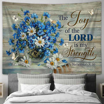 The Joy Of The Lord Is My Strength Blue Daisy Butterfly Wall Art Tapestry - Christian Wall Art - Religious Art