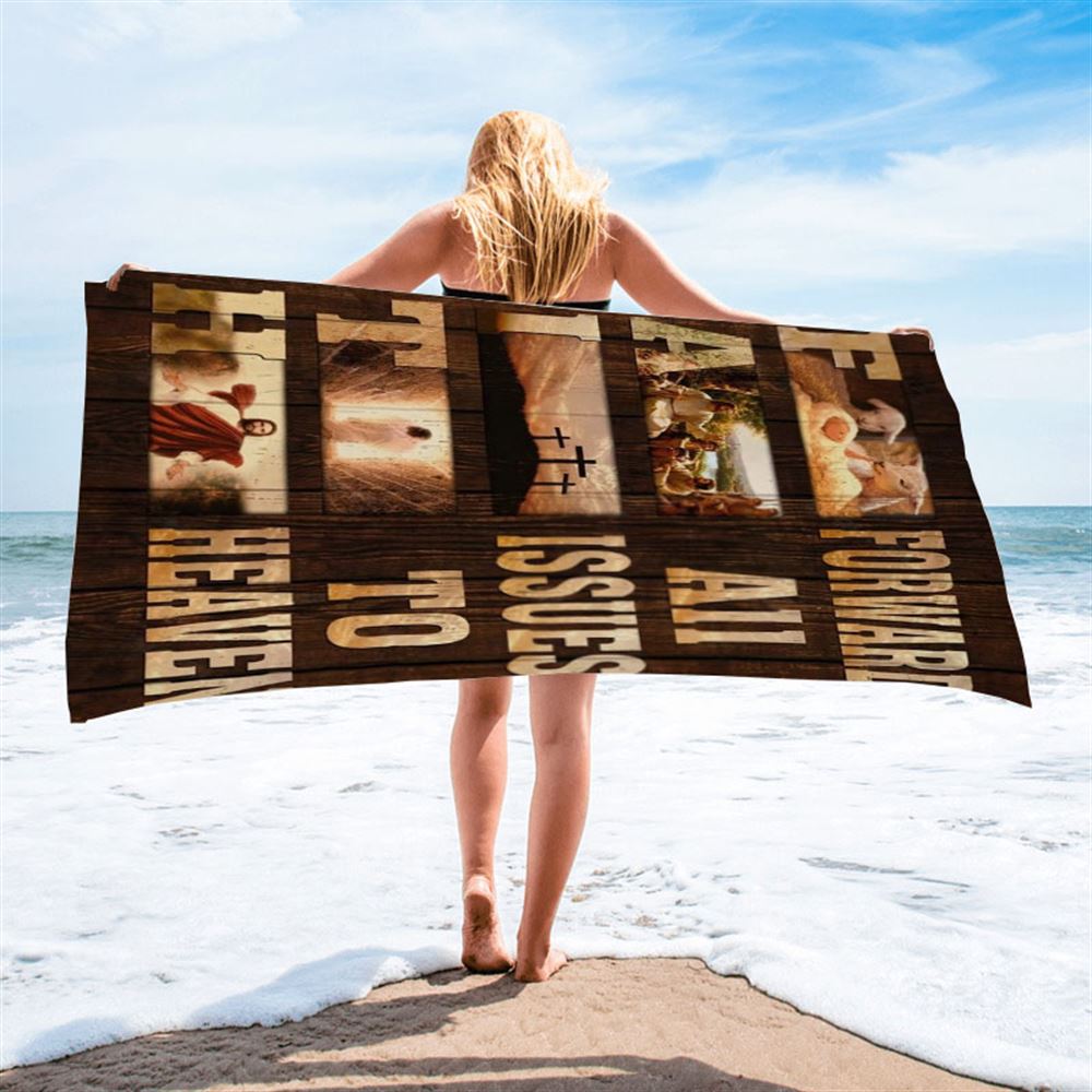 The Lamb Of God Faith Forward All Issues To Heaven Beach Towel, Christian Beach Towel, Christian Gift, Gift For Women