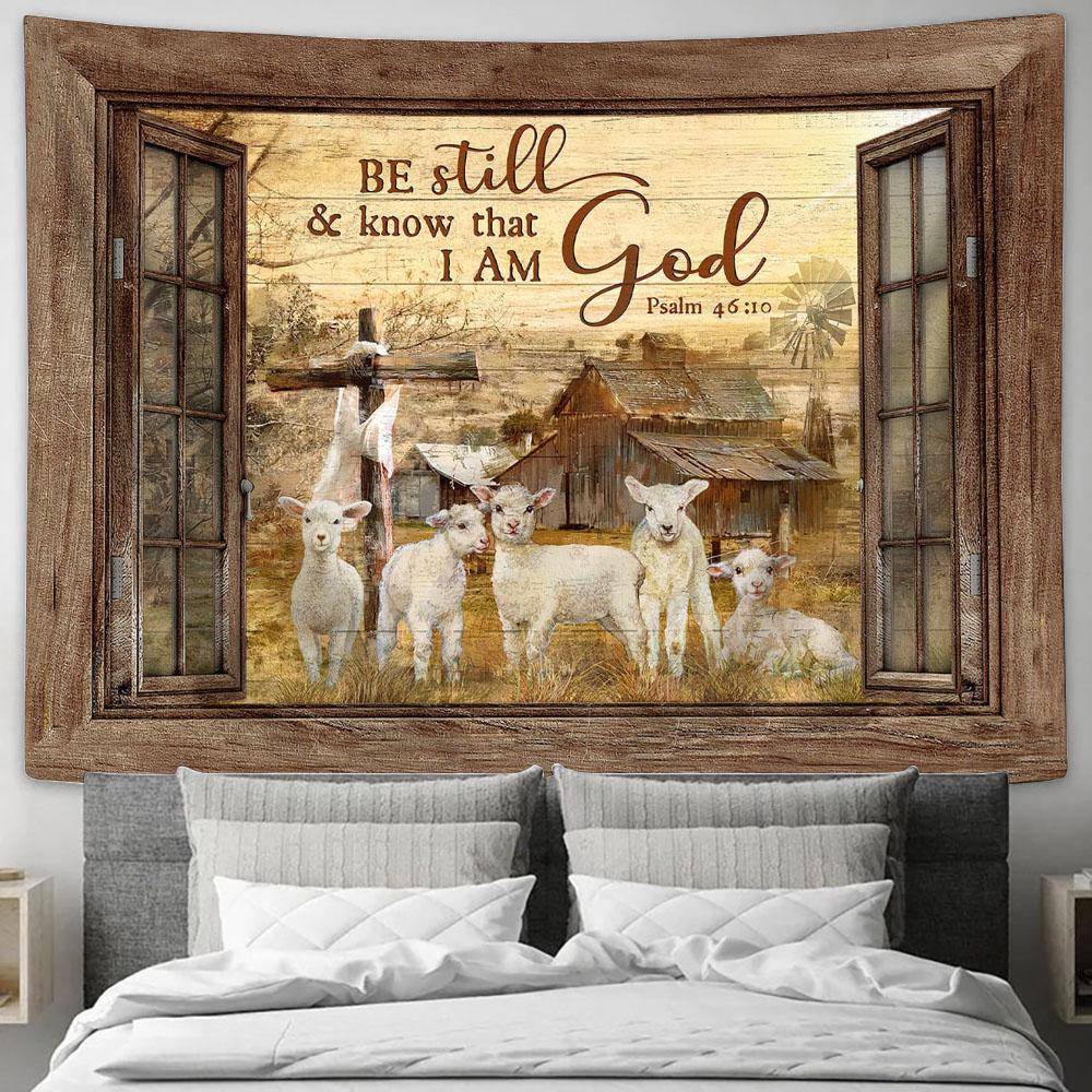 The Lambs Of God Old Barn Be Still &amp; Know That I Am God Tapestry Art - Bible Verse Wall Art - Wall Decor Christian