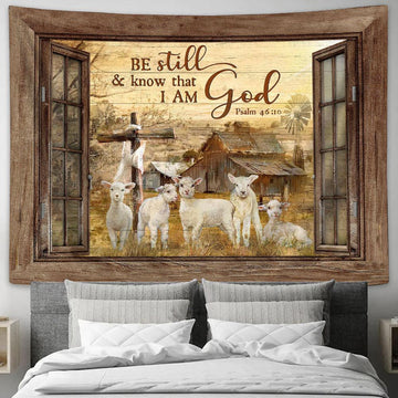 The Lambs Of God Old Barn Be Still &amp; Know That I Am God Tapestry Art - Bible Verse Wall Art - Wall Decor Christian