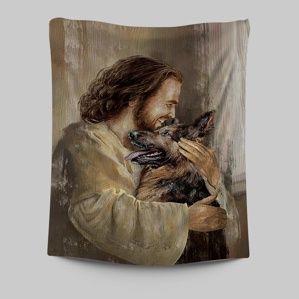 The Life Of Jesus Hug German Shepherd Dog Tapestry Art - Christian Art - Bible Verse Wall Art - Religious Home Decor