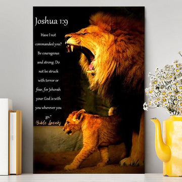 The Lion Joshua 1 9 Canvas Prints - Lion Canvas Art - Christian Inspirational Canvas