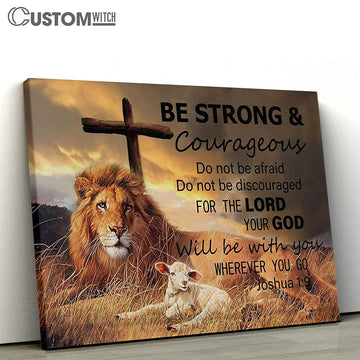 The Lion Lamb Cross Be Strong And Courageous Canvas Art - Lion Canvas Wall Decor