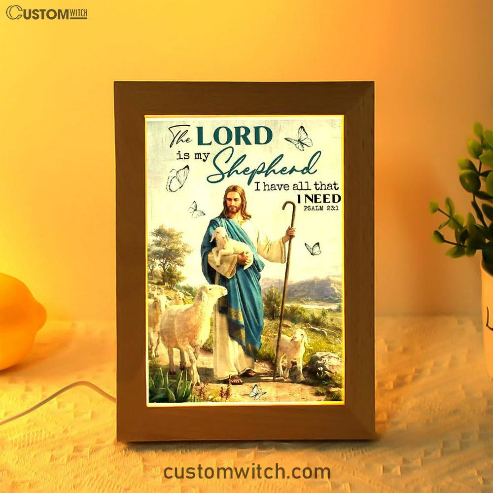 The Lord Is My Shepherd I Have All That I Need Walking With Lambs Jesus Frame Lamp Prints - Jesus Christ Frame Lamp Art - Christian Decor