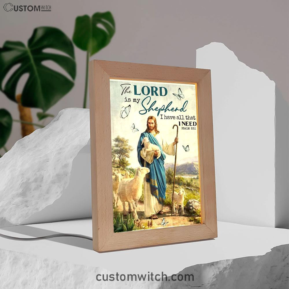 The Lord Is My Shepherd I Have All That I Need Walking With Lambs Jesus Frame Lamp Prints - Jesus Christ Frame Lamp Art - Christian Decor