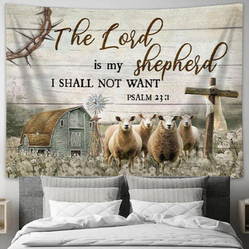 The Lord Is My Shepherd I Shall Not Want Psalm 231 Tapestry Wall Art Print - Christian Wall Decor