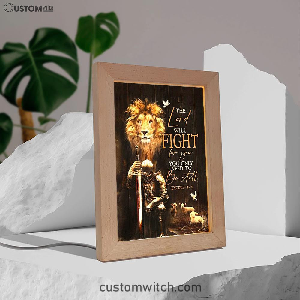 The Lord Will Fight For You Frame Lamp - Knight Of The God Lion Of Judah Frame Lamp Art - Christian Home Decor