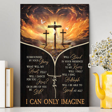The Three Crosses I Can Only Imagine Canvas Art - Christian Art - Bible Verse Wall Art - Religious Home Decor