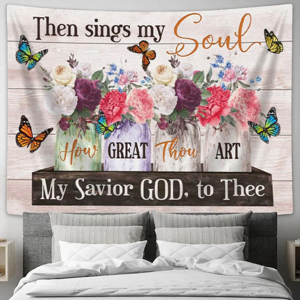 Then Sings My Soul Tapestry Wall Art - Floral Christian Hymn Tapestry Print - Christian Wall Decor
