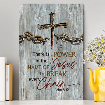 There Is Power In The Name Of Jesus Broken Chain Cross Canvas Wall Art - Bible Verse Canvas Art - Inspirational Art - Christian Home Decor