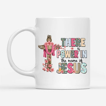 There Is Power In The Name Of Jesus Mug, Christian Mug, Bible Mug, Faith Gift, Encouragement Gift