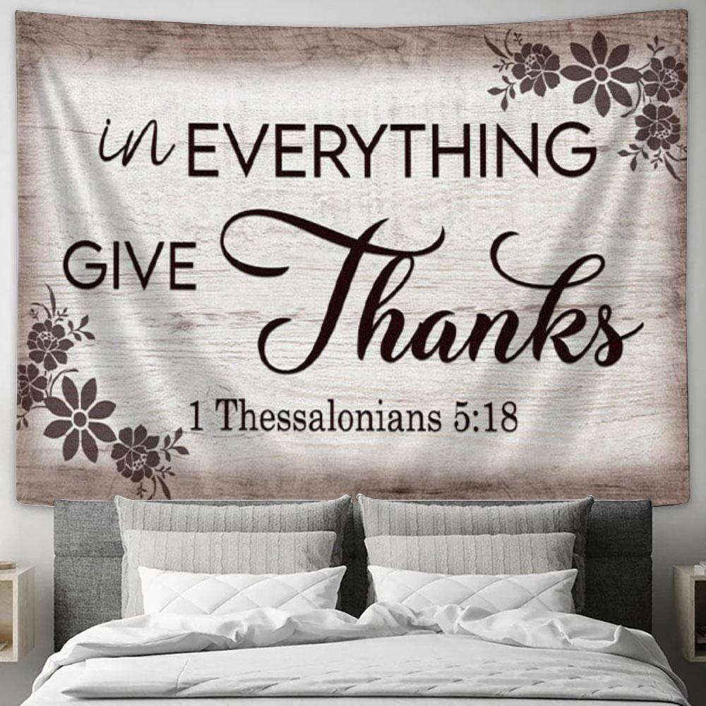 Thessalonians 518 In Everything Give Thanks Tapestry Wall Art - - Christian Wall Decor