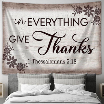 Thessalonians 518 In Everything Give Thanks Tapestry Wall Art - - Christian Wall Decor