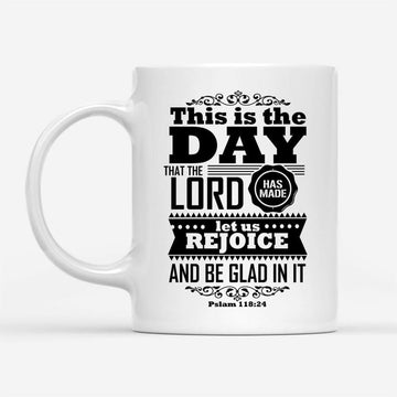 This Is The Day That The Lord Has Made Mug  Christian Coffee Mugs, Christian Mug, Bible Mug, Faith Gift, Encouragement Gift