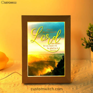This Is The Day That The Lord Has Made Psalm 11824 Christian Decor Frame Lamp Prints - Bible Verse Decor - Scripture Art