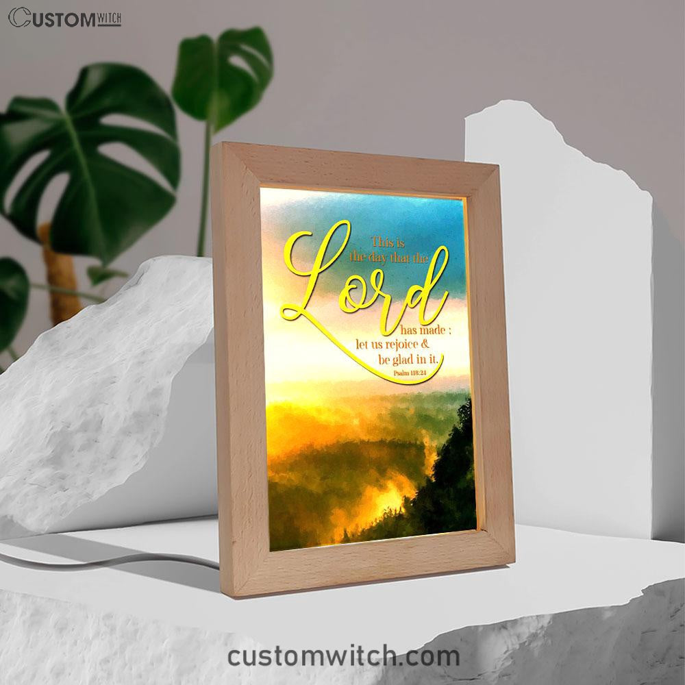 This Is The Day That The Lord Has Made Psalm 11824 Christian Decor Frame Lamp Prints - Bible Verse Decor - Scripture Art