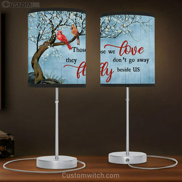 Those We Love Don't Go Away Cardinal Large Table Lamp - Christian Table Lamp Prints - Religious Table Lamp Art