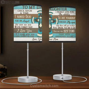 To My Daughter I Asked God Cross Large Table Lamp - Christian Table Lamp Prints - Religious Table Lamp Art