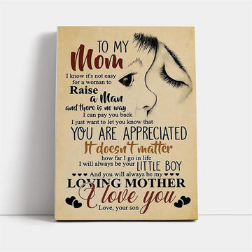 To My Mom You Are Appreciated Loving Mother Your Son Canvas, Mother's Day Canvas Art, Gift For Mom, Birthday Gift, Mother's Day Wall Art