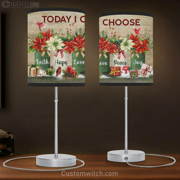 Today I Choose Faith Hope Love Peace Joy - Christmas Christian Table Lamp Gift - Christian Bedroom Decor