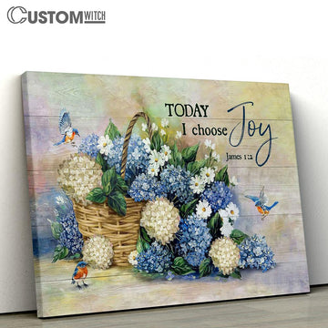 Today I Choose Joy Blue Hydrangea Bluebird Wall Art Canvas - Christian Wall Art - Religious Art