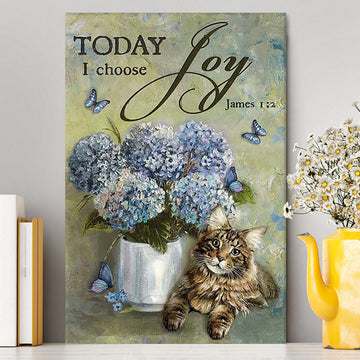 Today I Choose Joy Blue Hydrangea Pretty Cat Butterfly Canvas Wall Art - Bible Verse Canvas Art - Inspirational Art - Christian Home Decor