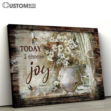 Today I Choose Joy Daisy Hummingbird Canvas Art - Christian Wall Art Decor - Bible Verse Canvas