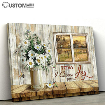 Today I Choose Joy Daisy Vase Window Frame Canvas Wall Art - Bible Verse Canvas - Religious Prints