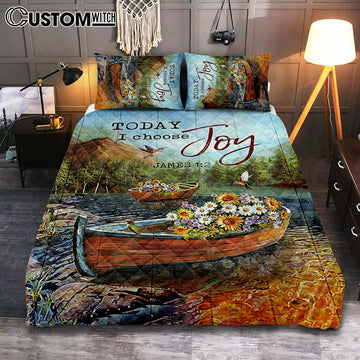Today I Choose Joy Fishing Boat Flower Hummingbird Quilt Bedding Set Print - Inspirational Quilt Bedding Set Art - Christian Bedroom Home Decor