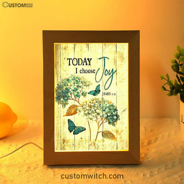 Today I Choose Joy Hydrangea Blue Butterfly Frame Lamp Print - Inspirational Frame Lamp Art - Christian Art Home Decor