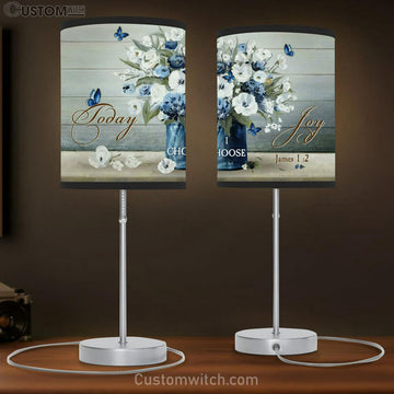 Today I Choose Joy Large Table Lamp - Christian Table Lamp Prints - Religious Table Lamp Art