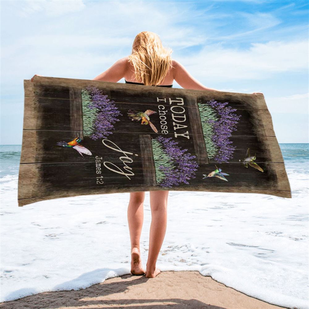 Today I Choose Joy Lavender Flower Hummingbird Beach Towel - Inspirational Beach Towel - Christian Beach Towel