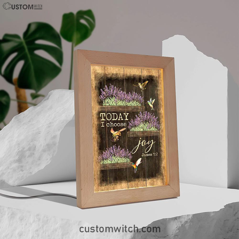 Today I Choose Joy Lavender Flower Hummingbird Frame Lamp Print - Inspirational Frame Lamp Art - Christian Art Home Decor