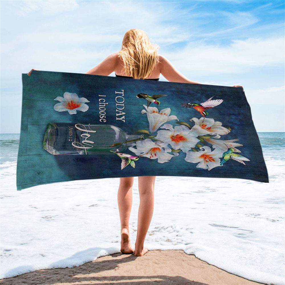 Today I Choose Joy Lily Hummingbird - Beach Towel - Bible Verse Beach Towel - Inspirational Art - Christian Beach Towel