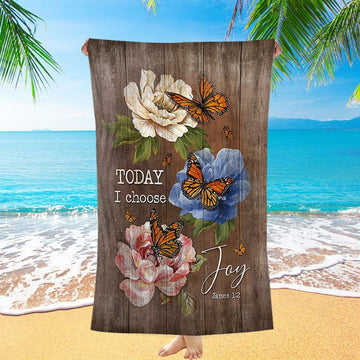 Today I Choose Joy Monarch Butterfly Camellia Beach Towel - Christian Beach Towel - Religious Beach Towel