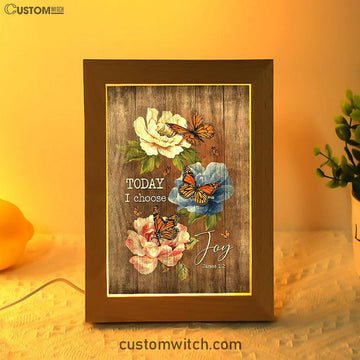 Today I Choose Joy Monarch Butterfly Camellia Frame Lamp - Christian Art - Religious Home Decor