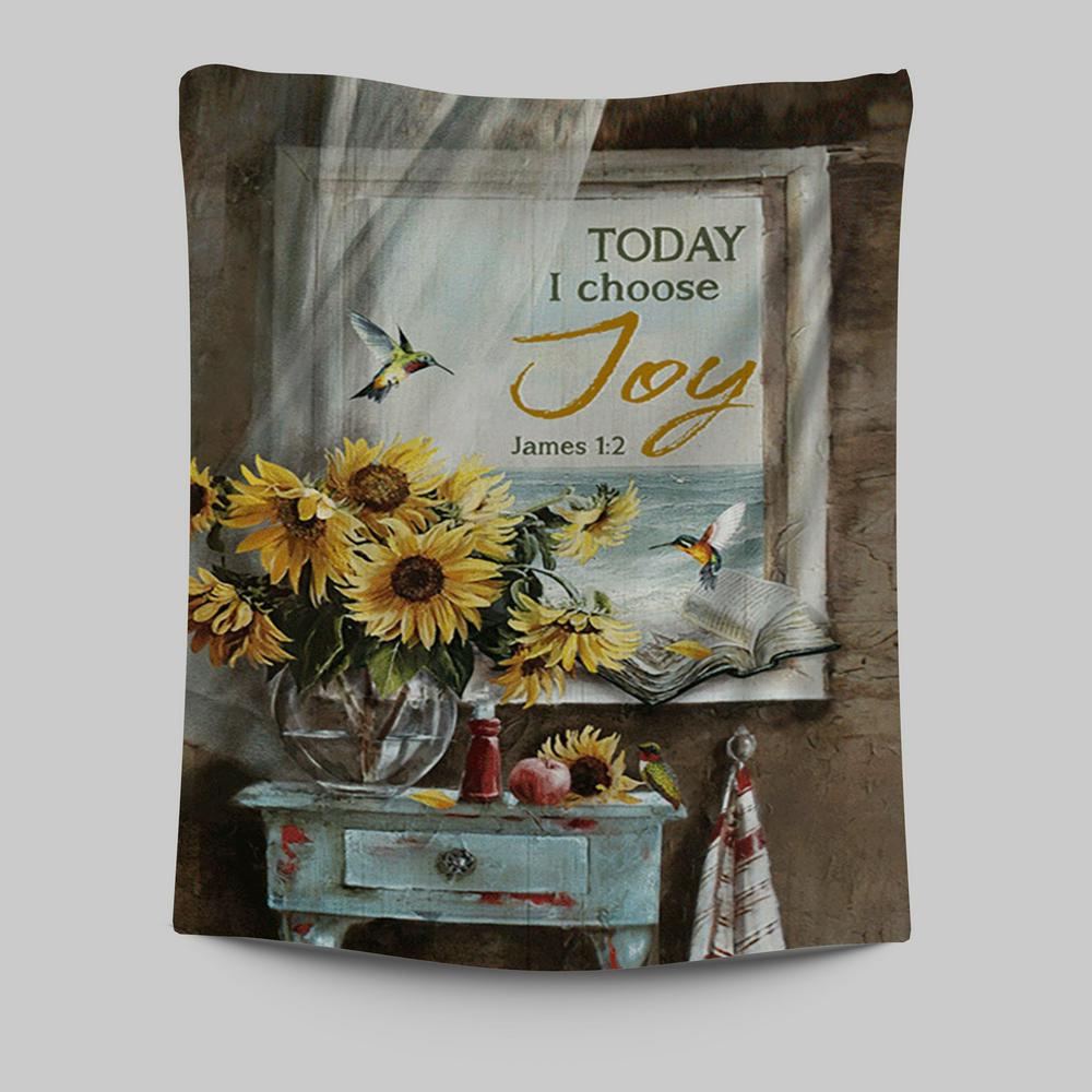 Today I Choose Joy Sunflower Vase Hummingbird Tapestry Wall Art - Christian Tapestries Prints - Bible Verse Tapestry Art