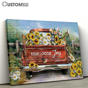 Today I Choose Joy Truck Flower Field Hummingbird Canvas Art - Bible Verse Wall Art - Wall Decor Christian