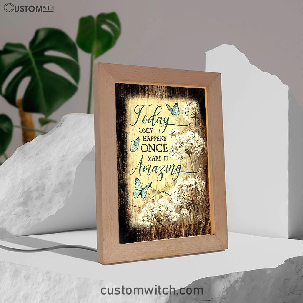 Today Only Happens Once Blue Butterfly Dandelion Frame Lamp Print - Inspirational Frame Lamp Art - Christian Art Home Decor