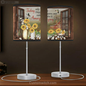 Today Only Happens Once Make It Amazing Sunflowers Large Table Lamp - Christian Table Lamp Prints - Religious Table Lamp Art