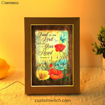 Trust In Lord With All Your Heart Poppy Butterfly Frame Lamp Print - Inspirational Frame Lamp Art - Christian Art Home Decor