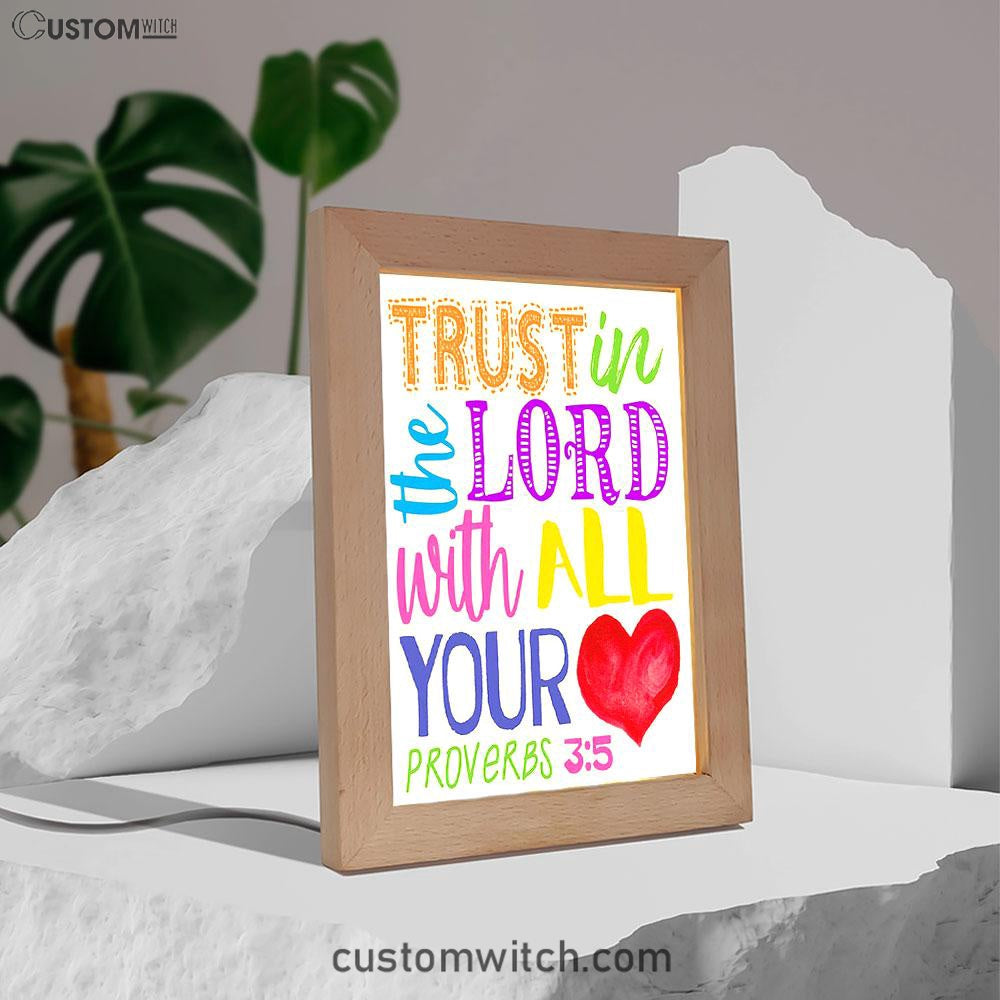 Trust In The Lord With All Your Heart Proverbs 3 15 Frame Lamp Prints - Christian Night Light Decor