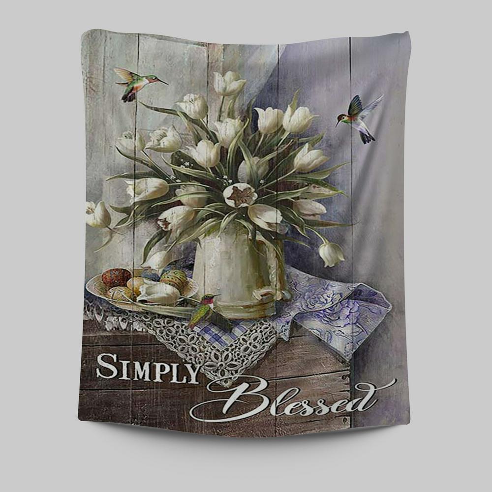 Tulip Vase Hummingbird Still Life - Simply Blessed Tapestry Wall Art - Bible Verse Tapestry Art - Inspirational Art -  Christian Indoor Wall Tapestries