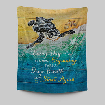 Turtle Every Day Is A New Beginning Tapestry Print - Inspirational Tapestry Art - Christian Wall Art Home Decor