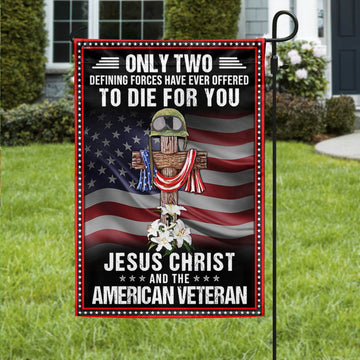 US Veteran Flag, Veteran Owe To Jesus Christ And The American Veteran Flag, Veteran Garden Flags
