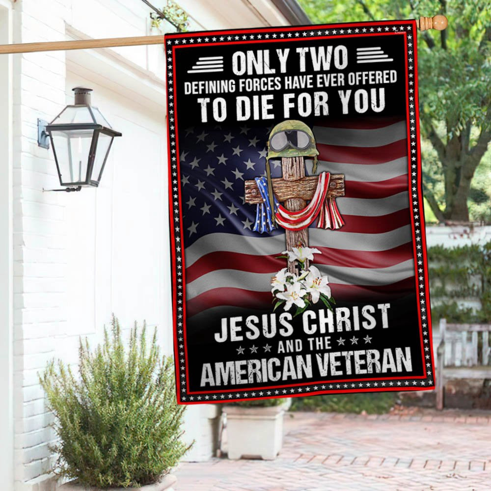 US Veteran Flag, Veteran Owe To Jesus Christ And The American Veteran Flag, Veteran Garden Flags