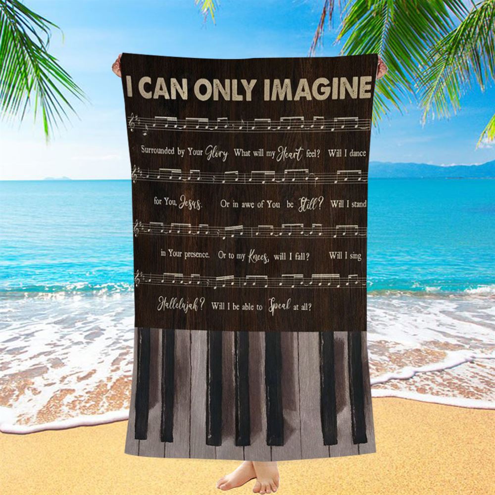 Vintage Piano Music Sheet I Can Only Imagine Beach Towel, Christian Beach Towel, Christian Gift, Gift For Women