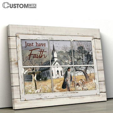 Walking With Jesus Canvas - Church Just Have Faith Canvas Art - Bible Verse Wall Art - Wall Decor Christian