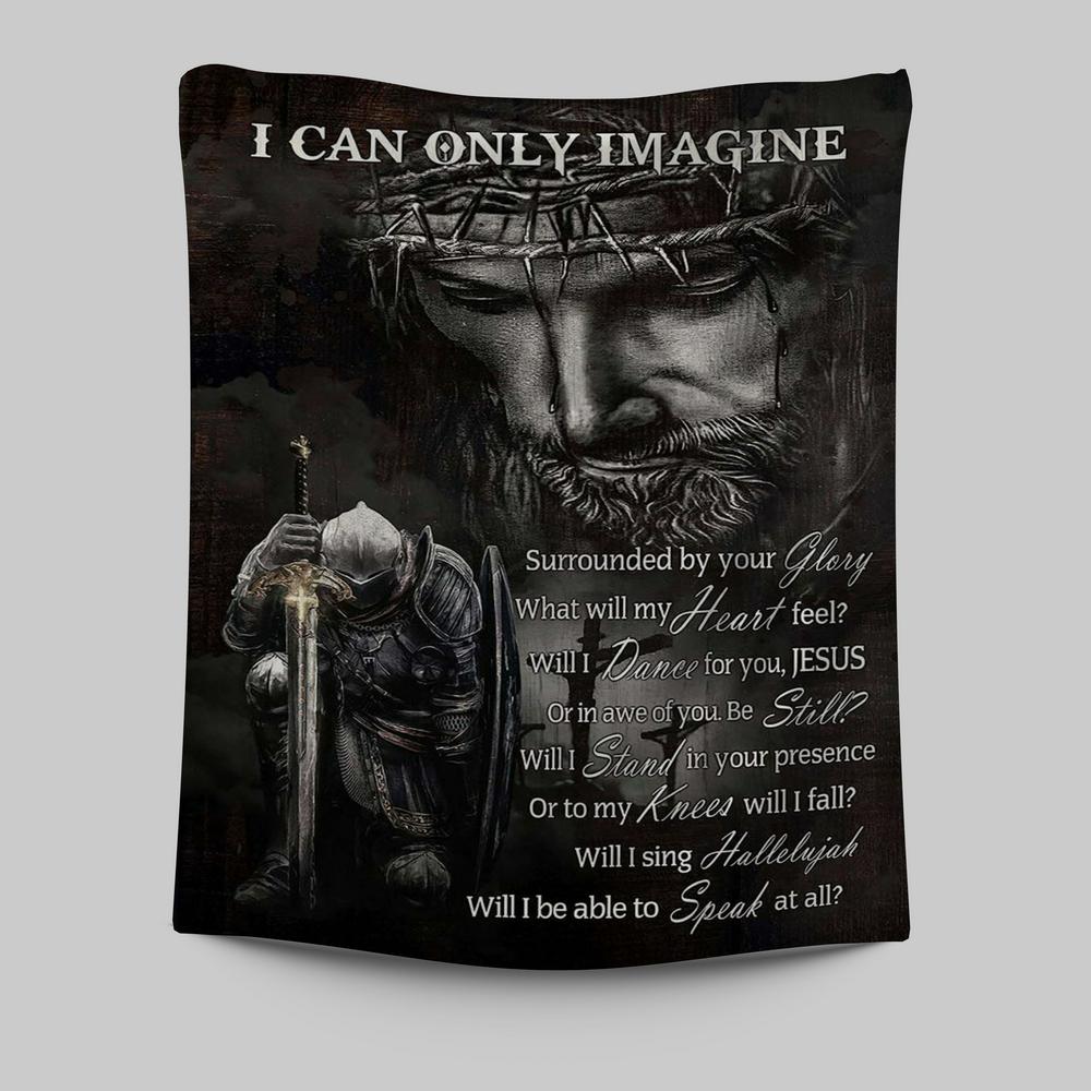 Warrior Of God I Can Only Imagine Tapestry Art - Christian Art - Bible Verse Wall Art - Religious Home Decor
