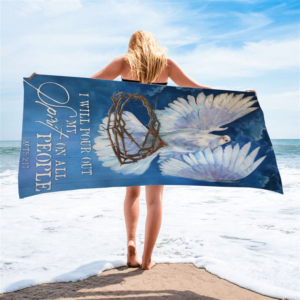 Watercolor Dove, Crown Of Thorn, I Will Pour Out My Spirit On All People Beach Towel, Christian Beach Towel, Christian Gift, Gift For Women